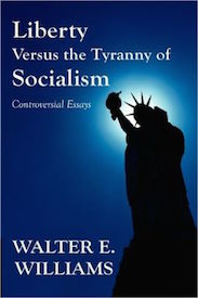 Liberty versus the Tyranny of Socialism