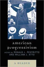 American Progressivism: A Reader