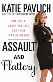 Assault and Flattery: The Truth About the Left and Their War on Women