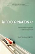 Indoctrination U: The Left's War Against Academic Freedom