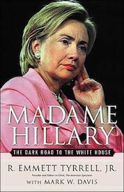 Madame Hillary: The Dark Road to the White House
