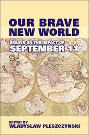 Our Brave New World: Essays on the Impact of September 11