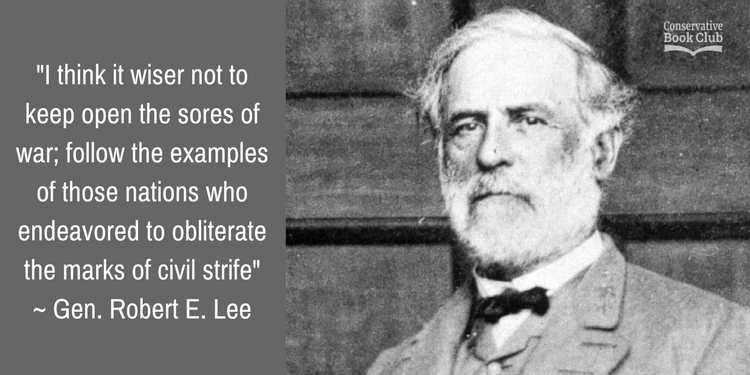 See What Robert E. Lee Wrote About Confederate Monuments – Conservative  Book Club