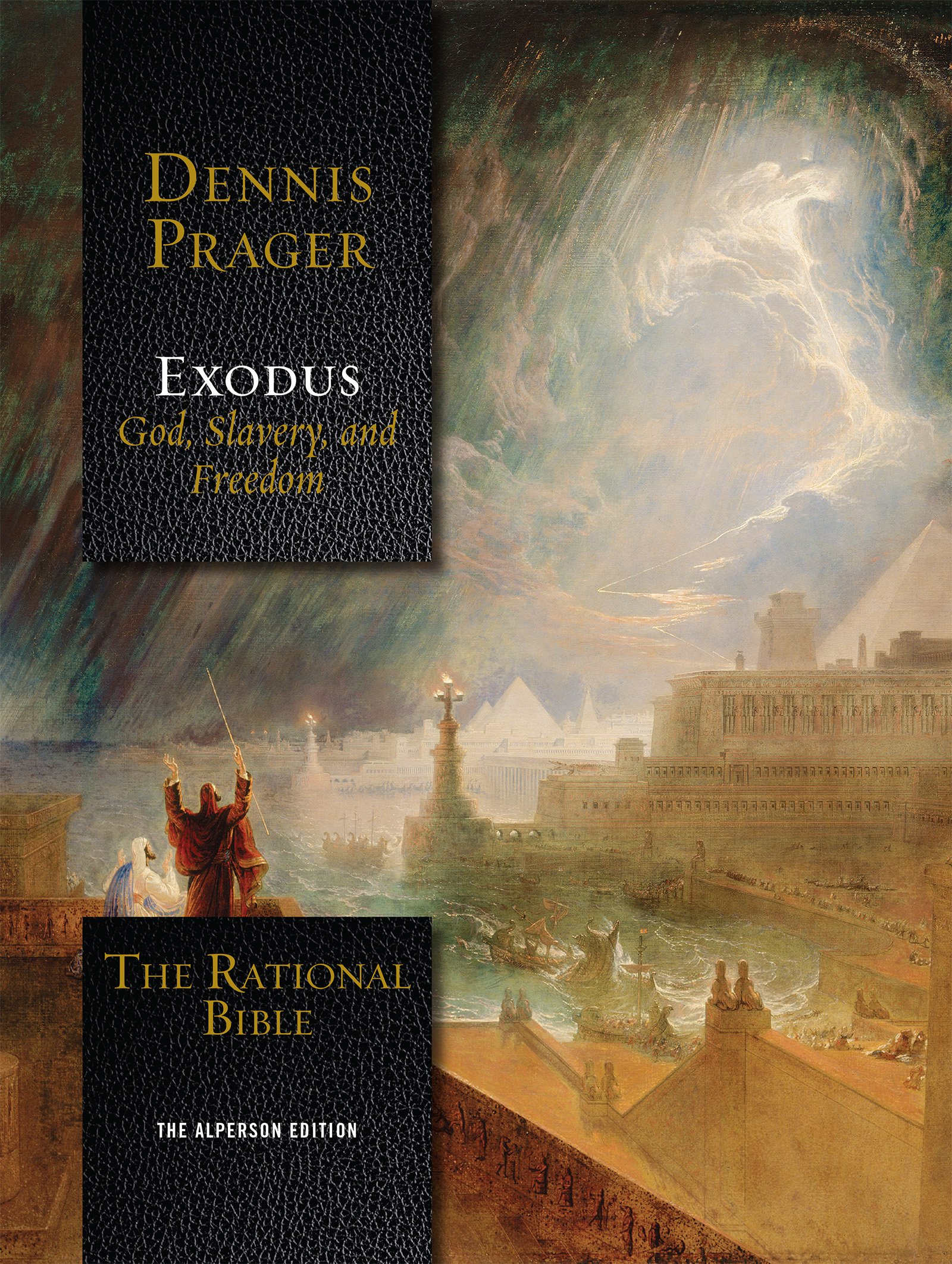 The Rational Bible: Exodus, God, Slavery and Freedom | by Dennis Prager